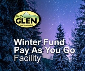Glen Fuels Winter Fund Pay as You Go
